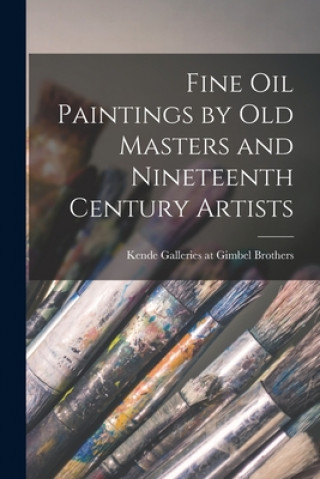 Carte Fine Oil Paintings by Old Masters and Nineteenth Century Artists Kende Galleries at Gimbel Brothers