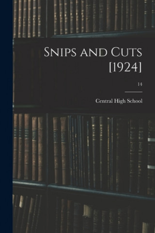 Knjiga Snips and Cuts [1924]; 14 N. C. ). Central High School (Charlotte