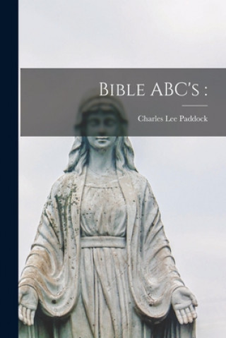Knjiga Bible ABC's Charles Lee 1891- Paddock