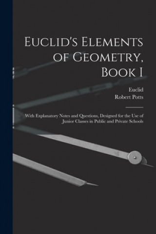Carte Euclid's Elements of Geometry, Book I [microform] Euclid