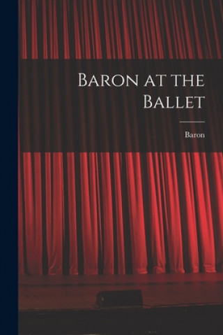 Knjiga Baron at the Ballet 1906- Baron