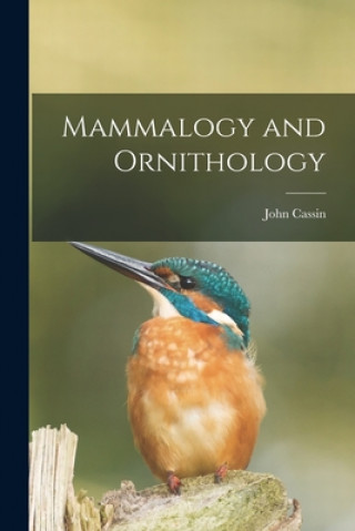 Libro Mammalogy and Ornithology [microform] John 1813-1869 Cassin