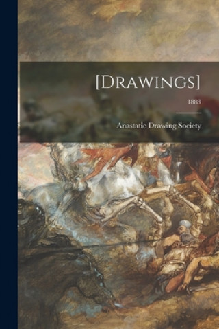 Knjiga [Drawings]; 1883 Anastatic Drawing Society (Ashby-De-L