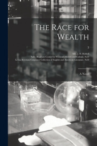 Libro The Race for Wealth: a Novel; 3 J. H. Riddell