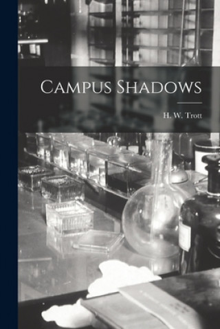 Knjiga Campus Shadows H. W. (Harold Williams) 1900- Trott