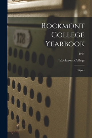 Könyv Rockmont College Yearbook: Signet; 1954 Rockmont College