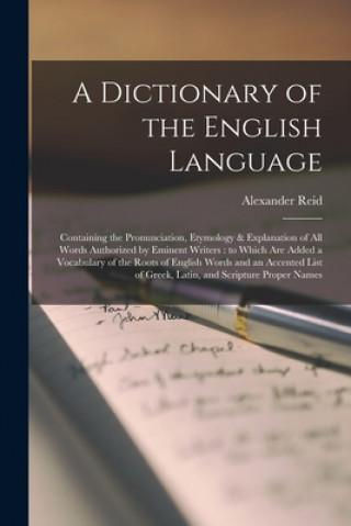 Carte Dictionary of the English Language [microform] Alexander 1802-1860 Reid