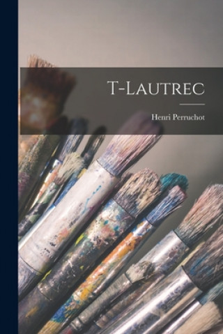 Könyv T-Lautrec Henri 1917- Cn Perruchot
