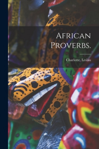 Knjiga African Proverbs. Charlotte Leslau
