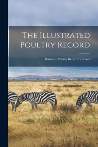 Carte The Illustrated Poultry Record; v.5: no.5 Anonymous
