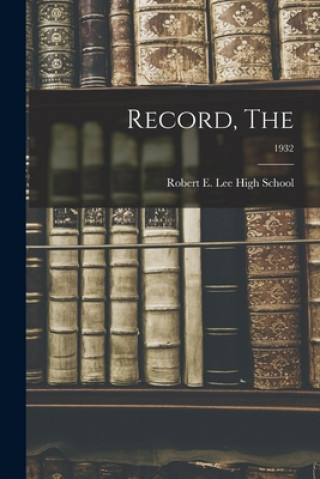 Книга Record, The; 1932 Robert E Lee High School