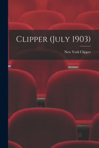 Knjiga Clipper (July 1903) New York Clipper