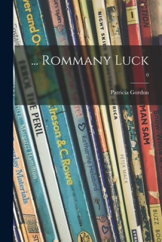 Knjiga ... Rommany Luck; 0 Patricia Gordon