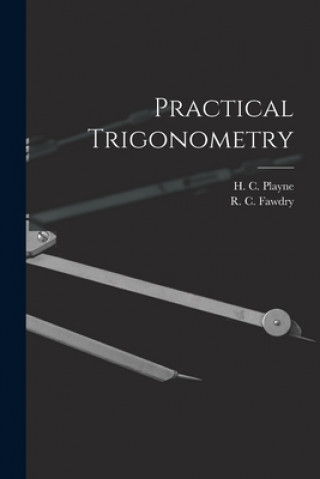 Knjiga Practical Trigonometry [microform] H. C. (Herbert Clement) Playne