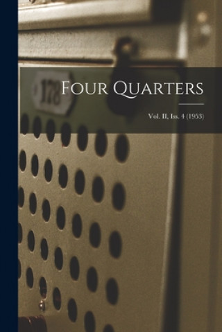 Kniha Four Quarters; Vol. II, Iss. 4 (1953) Anonymous