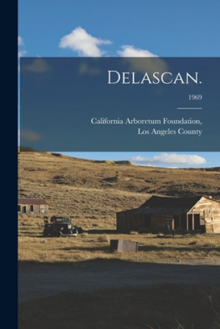 Knjiga Delascan.; 1969 California Arboretum Foundation