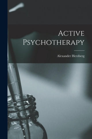 Book Active Psychotherapy Alexander 1887- Herzberg