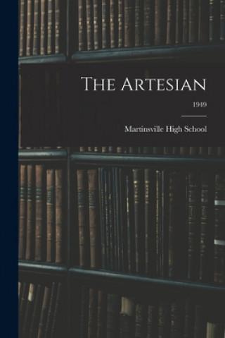 Knjiga The Artesian; 1949 Martinsville High School (Martinsville