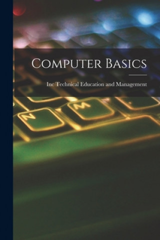 Knjiga Computer Basics Inc Technical Education and Management