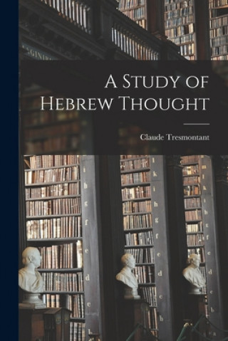 Kniha A Study of Hebrew Thought Claude Tresmontant
