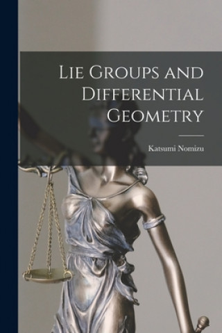 Carte Lie Groups and Differential Geometry Katsumi 1924- Nomizu