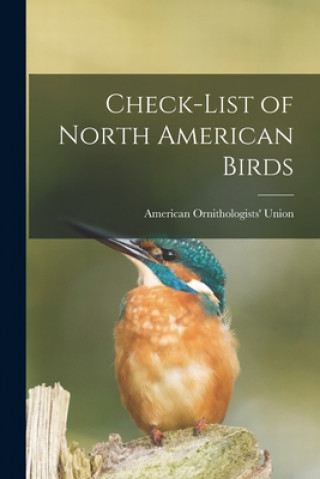 Książka Check-list of North American Birds [microform] American Ornithologists Union