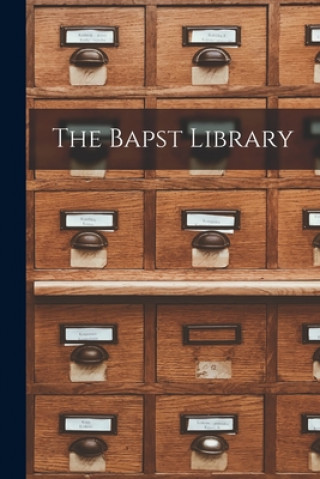 Knjiga The Bapst Library Anonymous