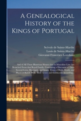 Carte Genealogical History of the Kings of Portugal Sce&#769;vole de 1571-165 Sainte-Marthe