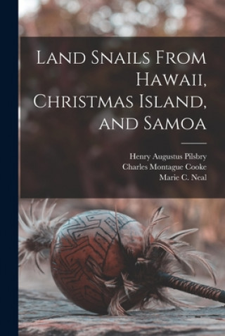 Carte Land Snails From Hawaii, Christmas Island, and Samoa Henry Augustus B. 1862 Pilsbry