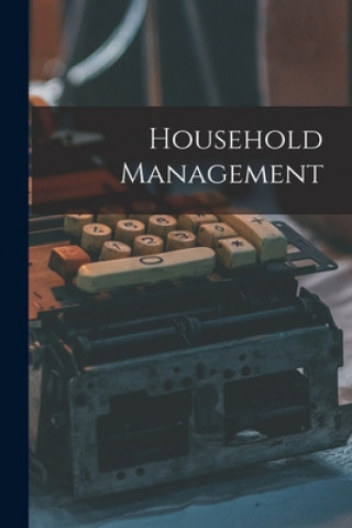 Buch Household Management [microform] Anonymous