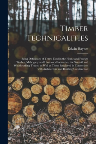 Könyv Timber Technicalities Edwin Haynes