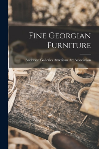 Knjiga Fine Georgian Furniture Anderson Ga American Art Association