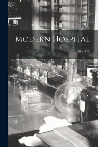 Carte Modern Hospital; 19, (1922) Anonymous