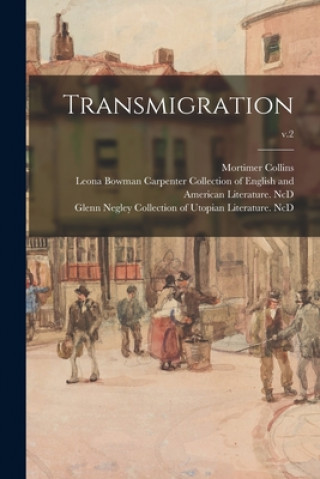 Książka Transmigration; v.2 Mortimer 1827-1876 Collins