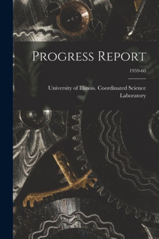 Knjiga Progress Report; 1959-60 University of Illinois (Urbana-Champa