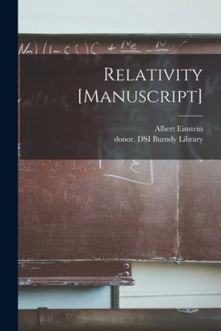 Knjiga Relativity [manuscript] Albert 1879-1955 Einstein