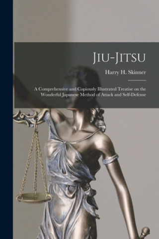 Kniha Jiu-jitsu Harry H. (Harry Hall) B. 1858 Skinner