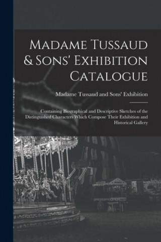Carte Madame Tussaud & Sons' Exhibition Catalogue Madame Tussaud and Sons' Exhibition