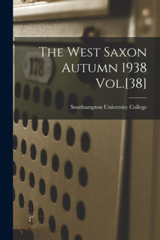 Knjiga The West Saxon Autumn 1938 Vol.[38] Southampton University College