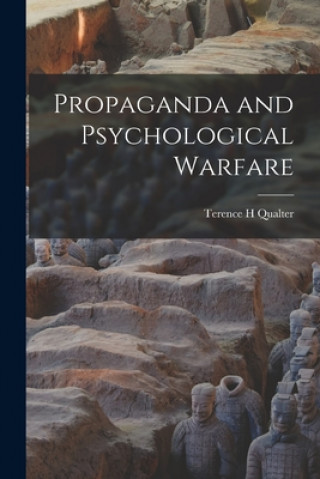 Kniha Propaganda and Psychological Warfare Terence H. Qualter