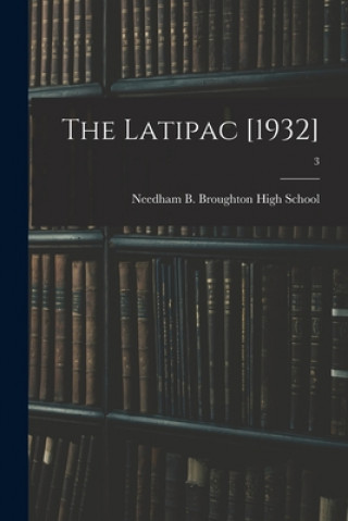 Knjiga The Latipac [1932]; 3 Needham B Broughton High School (Ral