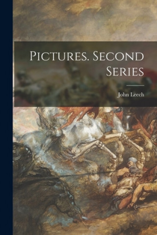 Книга Pictures. Second Series John 1817-1864 Leech
