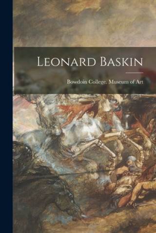Kniha Leonard Baskin Bowdoin College Museum of Art