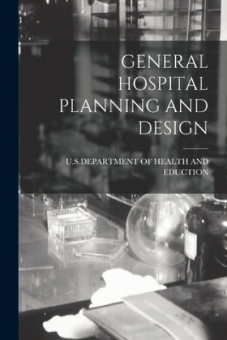 Carte General Hospital Planning and Design U S Department of Health and Eduction