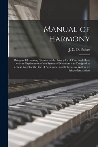 Książka Manual of Harmony J. C. D. (James Cutler Dunn) Parker