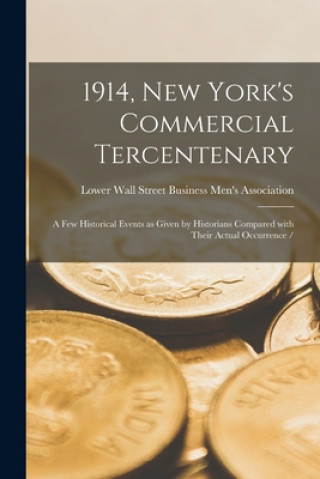 Book 1914, New York's Commercial Tercentenary Lower Wall Street Business Men's Asso