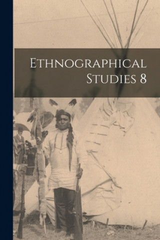 Knjiga Ethnographical Studies 8 Anonymous