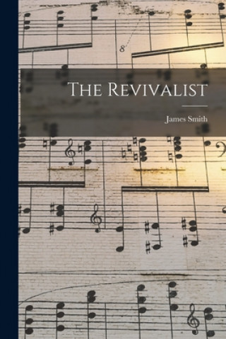 Knjiga The Revivalist [microform] James Smith