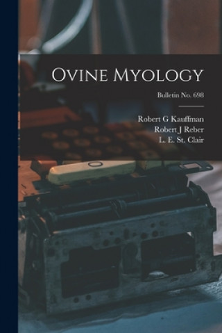 Knjiga Ovine Myology; bulletin No. 698 Robert G. Kauffman