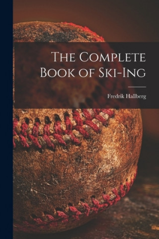 Книга The Complete Book of Ski-ing Fredrik Hallberg